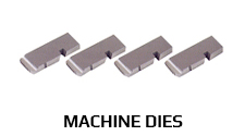 MACHINE DIES